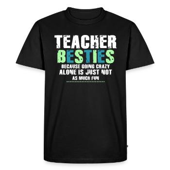 Les meilleurs amis des enseignants parce qu’ils deviennent fous - T-shirt Premium bio Homme - noir - Devant - Nico (187cm)