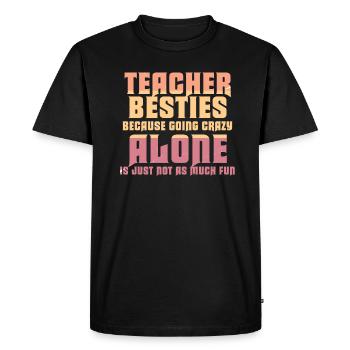 Les meilleurs amis des enseignants parce qu’ils deviennent fous - T-shirt Premium bio Homme - noir - Devant - Nico (187cm)