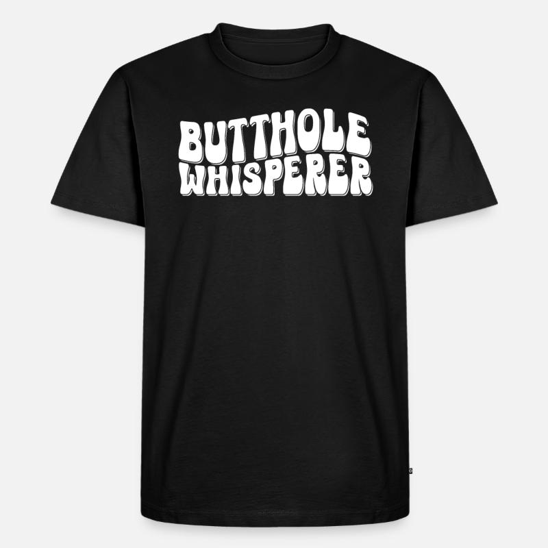 Arschloch-Flüsterer - Männer Premium Bio T-Shirt - Schwarz
