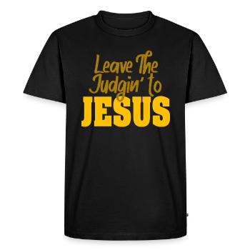Leave The Judgin' To Jesus - Men's Premium Organic T-Shirt - black - Front - Nico (187cm)