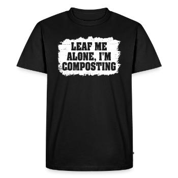 Leaf Me Alone I'm Composting - Men's Premium Organic T-Shirt - black - Front - Nico (187cm)