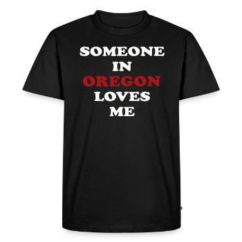 Someone In Oregon Loves Me - Men's Premium Organic T-Shirt - black - Front - Nico (187cm)