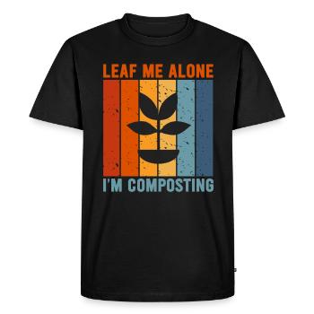 Leaf Me Alone I'm Composting - Men's Premium Organic T-Shirt - black - Front - Nico (187cm)
