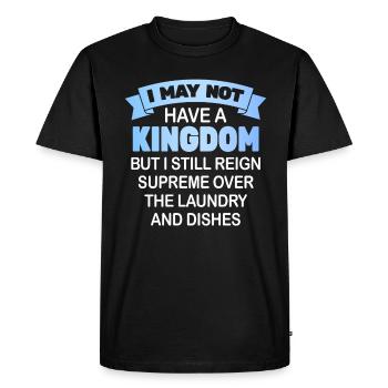 Reign Over Laundry And Dishes Homemaker - Men's Premium Organic T-Shirt - black - Front - Nico (187cm)