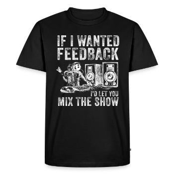 Si je voulais un ingénieur du son en retour - T-shirt Premium bio Homme - noir - Devant - Nico (187cm)
