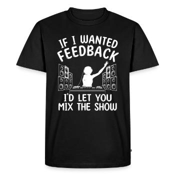 Si je voulais un ingénieur du son en retour - T-shirt Premium bio Homme - noir - Devant - Nico (187cm)