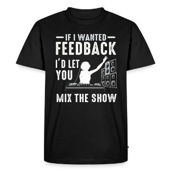 Si je voulais un ingénieur du son en retour - T-shirt Premium bio Homme - noir - Devant - Nico (187cm)