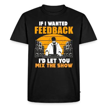 Si je voulais un ingénieur du son en retour - T-shirt Premium bio Homme - noir - Devant - Nico (187cm)
