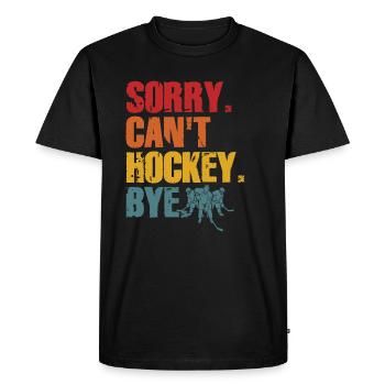 Désolé, je ne peux pas faire de hockey, au revoir, amateur de hockey - T-shirt Premium bio Homme - noir - Devant - Nico (187cm)