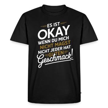 Es Ist Okay Wenn Du Mich Nicht Magst - Men's Premium Organic T-Shirt - black - Front - Nico (187cm)