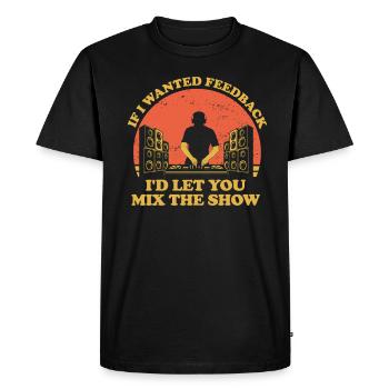 Si je voulais un ingénieur du son en retour - T-shirt Premium bio Homme - noir - Devant - Nico (187cm)