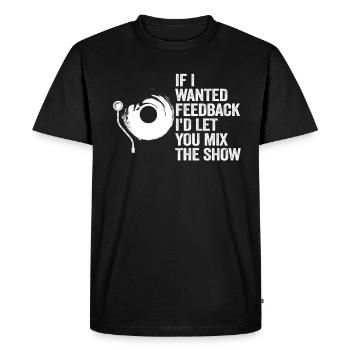 Si je voulais un ingénieur du son en retour - T-shirt Premium bio Homme - noir - Devant - Nico (187cm)