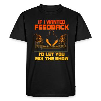 Si je voulais un ingénieur du son en retour - T-shirt Premium bio Homme - noir - Devant - Nico (187cm)