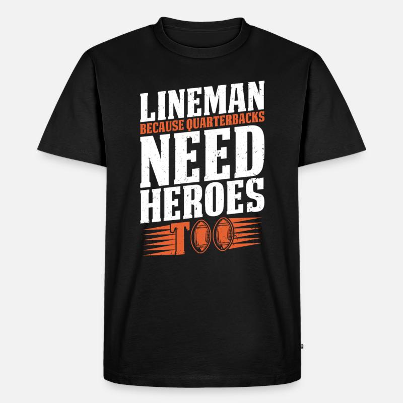 Lineman, weil Quarterbacks Helden brauchen - Männer Premium Bio T-Shirt - Schwarz