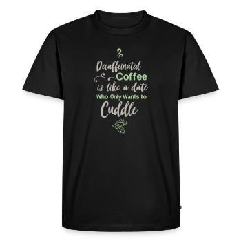 Café décaféiné barista café servant un cadeau blague - T-shirt Premium bio Homme - noir - Devant - Nico (187cm)