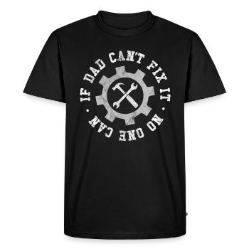 If Dad Can't Fix It No One Can - Men's Premium Organic T-Shirt - black - Front - Nico (187cm)