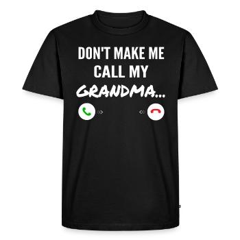 Don't make me call my Grandma - Funny Grandkids - T-shirt Premium bio Homme - noir - Devant - Nico (187cm)
