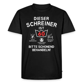 Dieser Schreiner ist 60. Schonend behandeln - Männer Premium Bio T-Shirt - Schwarz - Vorne - Nico (187cm)