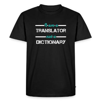 I am a Translator not a Dictionary - Men's Premium Organic T-Shirt - black - Front - Nico (187cm)