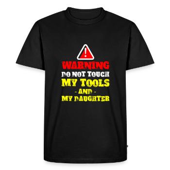 Warning, Do Not Touch My Tools Or My Daughter 2 - T-shirt Premium bio Homme - noir - Devant - Nico (187cm)
