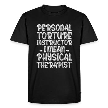 Personal Torture Instructor, Physical Therapist 2 - T-shirt Premium bio Homme - noir - Devant - Nico (187cm)