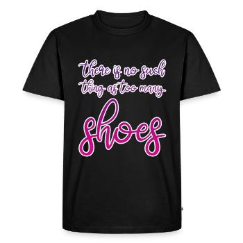 There is no such thing as too many shoes 3 - Men's Premium Organic T-Shirt - black - Front - Nico (187cm)