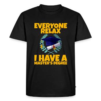 Tout le monde se détend, j’ai une maîtrise 12 - T-shirt Premium bio Homme - noir - Devant - Nico (187cm)