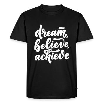 Dream Believe Achieve - Motivation - T-shirt Premium bio Homme - noir - Devant - Nico (187cm)
