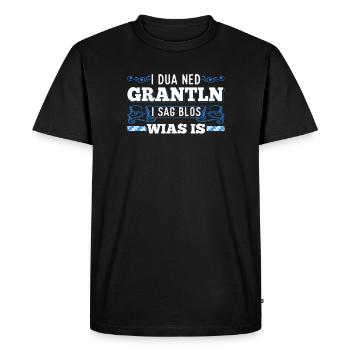 Grantln Bayerische Sprüche Lustig Bayrisch - Männer Premium Bio T-Shirt - Schwarz - Vorne - Nico (187cm)