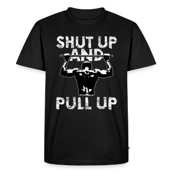 Shut Up and Pull up | Calisthenics chin-up - Men's Premium Organic T-Shirt - black - Front - Nico (187cm)