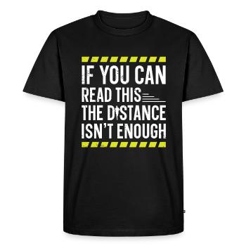 If you can read this, Is The Distance - Men's Premium Organic T-Shirt - black - Front - Nico (187cm)
