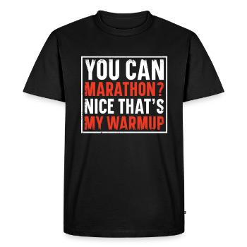 You can marathon? Nice That's My Warmup Runner - Men's Premium Organic T-Shirt - black - Front - Nico (187cm)
