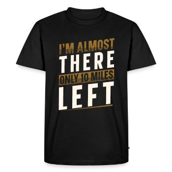 Je suis presque là seulement 10 miles coureur gauche - T-shirt Premium bio Homme - noir - Devant - Nico (187cm)