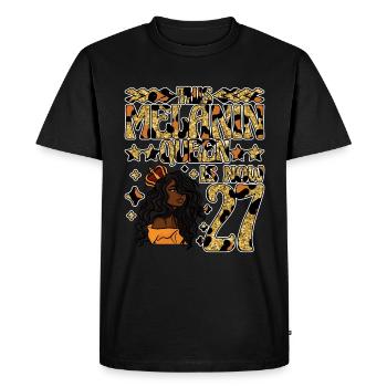 This Melanin Queen is now 27 black - Men's Premium Organic T-Shirt - black - Front - Nico (187cm)