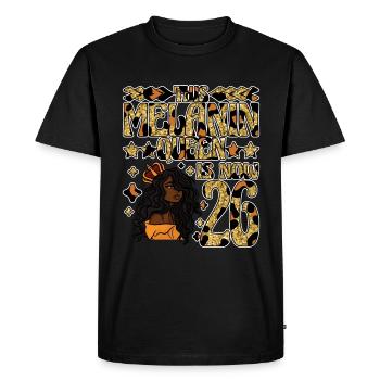 This Melanin Queen is now 26 black - Men's Premium Organic T-Shirt - black - Front - Nico (187cm)