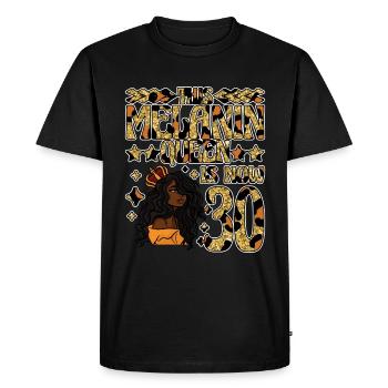 This Melanin Queen is now 30 black - Men's Premium Organic T-Shirt - black - Front - Nico (187cm)