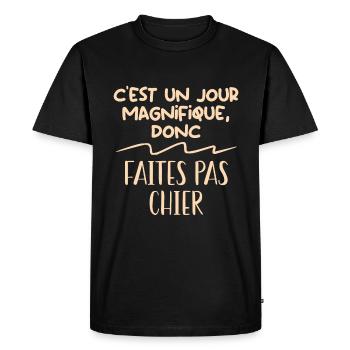 C'est un jour magnifique donc faites pas chier - T-shirt Premium bio Homme - noir - Devant - Nico (187cm)