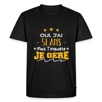 Oui, j'ai 51 ans mais t'inquiète, je gère - T-shirt Premium bio Homme - noir - Devant - Nico (187cm)
