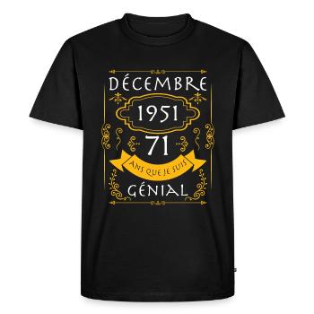décembre, 71 Ans Que Je Suis Génial Anniversaire - T-shirt Premium bio Homme - noir - Devant - Nico (187cm)
