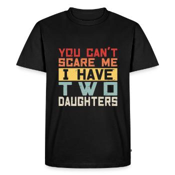 YOU CAN T SCARE ME I HAVE TWO DAUGHTERS - T-shirt Premium bio Homme - noir - Devant - Nico (187cm)