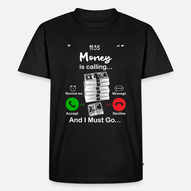 Geld ruft - Männer Premium Bio T-Shirt - Schwarz