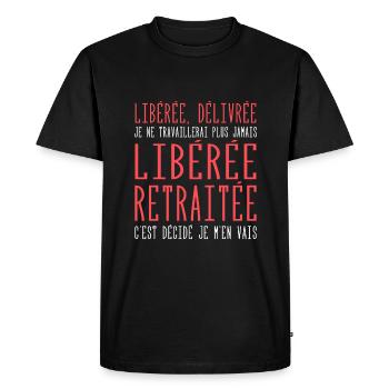 Liberée | Délivrée | Retraitée - T-shirt Premium bio Homme - noir - Devant - Nico (187cm)