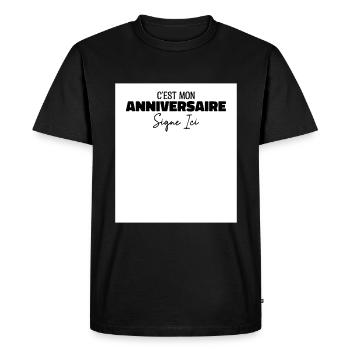 C'est Mon Anniversaire Signe Ici | Cadeau - T-shirt Premium bio Homme - noir - Devant - Nico (187cm)