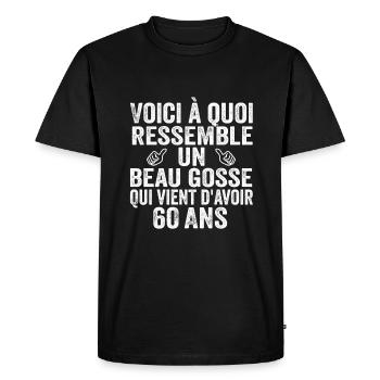 Voici À Quoi Ressemble Un Beau Gosse De 60 ans - T-shirt Premium bio Homme - noir - Devant - Nico (187cm)