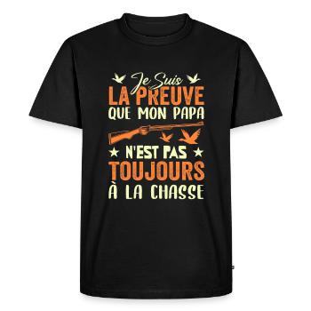 Preuve que papa n'est pas toujours à la chasse - T-shirt Premium bio Homme - noir - Devant - Nico (187cm)