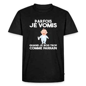 Parfois, Je Vomis Comme Parrain Quand Je Bois Trop - T-shirt Premium bio Homme - noir - Devant - Nico (187cm)