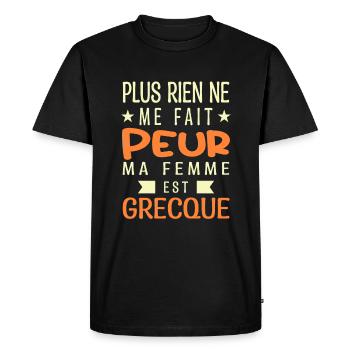 Plus Rien ne me fait Peur ma Femme est Grecque - T-shirt Premium bio Homme - noir - Devant - Nico (187cm)