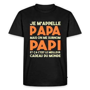 Je M'appelle Papa Mais On Me Surnom Papi Cadeau - T-shirt Premium bio Homme - noir - Devant - Nico (187cm)