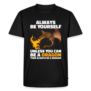 Always Be Yourself Unless You Can Be A Dragon - T-shirt Premium bio Homme - noir - Devant - Nico (187cm)