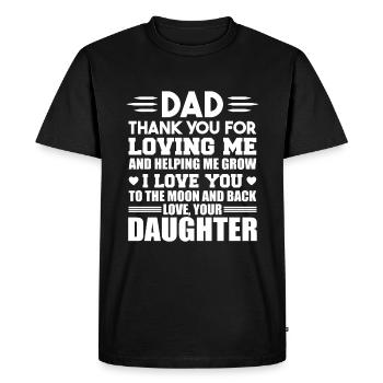 Dad Thank You For Loving me, Dad and Daughter Gift - T-shirt Premium bio Homme - noir - Devant - Nico (187cm)